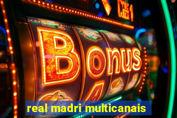 real madri multicanais